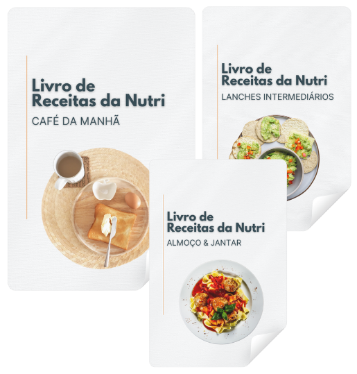 Livros de Receitas da Nutri: café da manhã, lanches intermediários, almoço e jantar